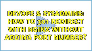 DevOps & SysAdmins: How to 301 redirect with NginX without adding port number?