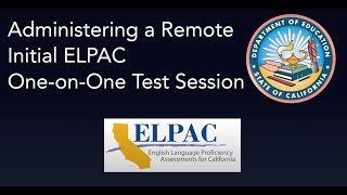Administering a Remote Initial ELPAC One-on-One Test Session