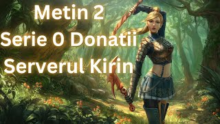 Metin2 Ro Kirin , Serie 0 Donatii , ep.11