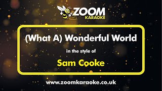Sam Cooke - (What A) Wonderful World - Karaoke Version from Zoom Karaoke