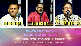 KARMA - UNNIKRISHNAN sings title song | SAIRAM and SUDHAKARAN appeal to Rasikas