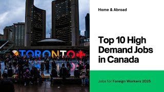 Top 10 High Demand Jobs in Canada 2025