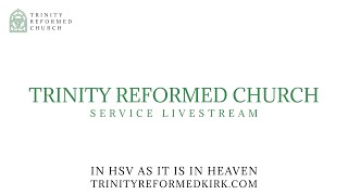 January 12th, 2024's Lord's Day Service | Trinity Reformed Church