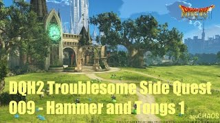 DQH2 Troublesome Side Quest 009 Hammer and Tongs 1