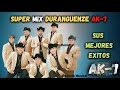 Super Mix Duranguenze AK -7  #Exitos#