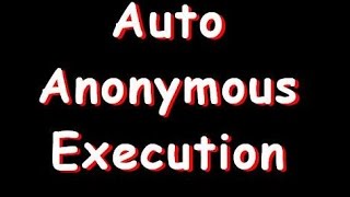 Javascript Automatic Anonymous Function Execution