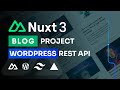 Build a Nuxt 3, Tailwind CSS Blog with WordPress Rest API | Deployed on Vercel