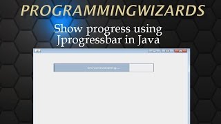 Show Progress using JProgressBar in Java