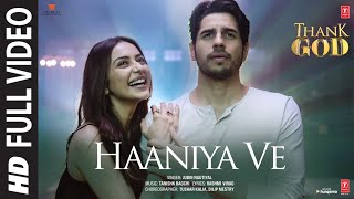 Haaniya Ve (Full Video) Thank God | Sidharth, Rakul |Jubin Nautiyal, Tanishk, Rashmi Virag|Bhushan K