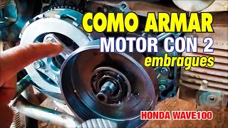 Como armar el embrague de Honda wave100.