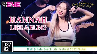 4EVE Hannah - LIKE A BLING @ Kata Beach Life Festival 2022 [Fancam 4K 60p] 220828