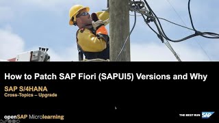 How to Patch SAP Fiori (SAPUI5) and Why - SAP S/4HANA Cross-Topics - Upgrade - SAP Micro Learning