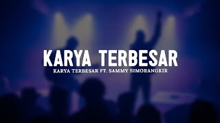 Sari Simorangkir - Karya Terbesar ft. Sammy Simorangkir (Lirik) || Lagu Rohani Pilihan terbaik 2025