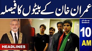 Samaa News Headlines 10AM | Imran Khan's sons to move court | 16 December 2023 | SAMAA TV