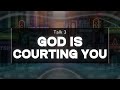 Closer | Talk 3: God is Courting you