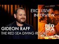 THE RED SEA DIVING RESORT Exclusive Interview: Gideon Raff