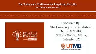 YouTube as a Platform for Inspiring Faculty