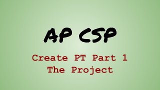 Ap Cs Principles Create Pt Part 1 Full Project Guide