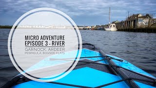 Micro Adventure - Episode 3 - Paddling the River Garnock, Ardeer Peninsula \u0026 Bogside Flats