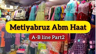 Metiyabruz ABM Haat A-B Line(Part-2)(Biggest wholesale👖👗 Market in kolkata)