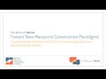 The Resource Remix - Episode 2 - Toward New Resource Governance Paradigms