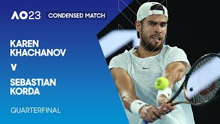 Karen Khachanov v Sebastian Korda Condensed Match | Australian Open 2023 Quarterfinal