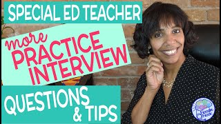 MORE Special Ed Teacher Interview Questions and Tips for Success