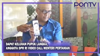 Dapat Keluhan Pupuk Langka, Anggota DPR RI Video Call Menteri Pertanian