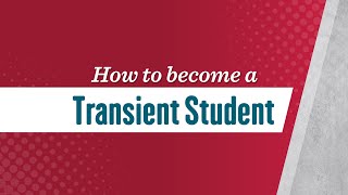 How to Become a Transient Student