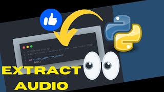 Extract Audio From Video UNDER 5 LINES with Python Script | #pythonprogramming