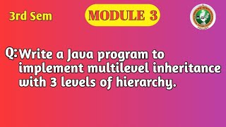 VTU 3rd Sem OOP with Java | Multilevel Inheritance Program | BCS306A Module 3