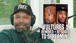 Kanye West & Ty Dolla $ign’s ‘Vultures 1’ Removed + Re-Added To Streaming | Joe Budden Reacts