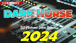 BEST OF CLUB BANGER REMIX 2024 - Dark Horse (Dj Michael John) TikTok Viral