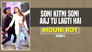 Soni Kitni Soni Aaj tu lagti hai Mouni Roy 😍🔥 #Josh