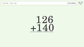 Long Addition Problem 126+140: Step-by-Step Video Solution | Tiger Algebra