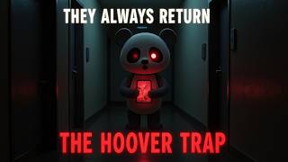 The Hoover: Why They Always Come Back (And How to Stop It)