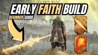 Early Game OP Faith Build in 1 HOUR - Elden Ring - (Beginner Guide)