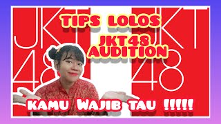 TIPS LOLOS JKT48 AUDITION INDONESIA | WAJIB TAU!!