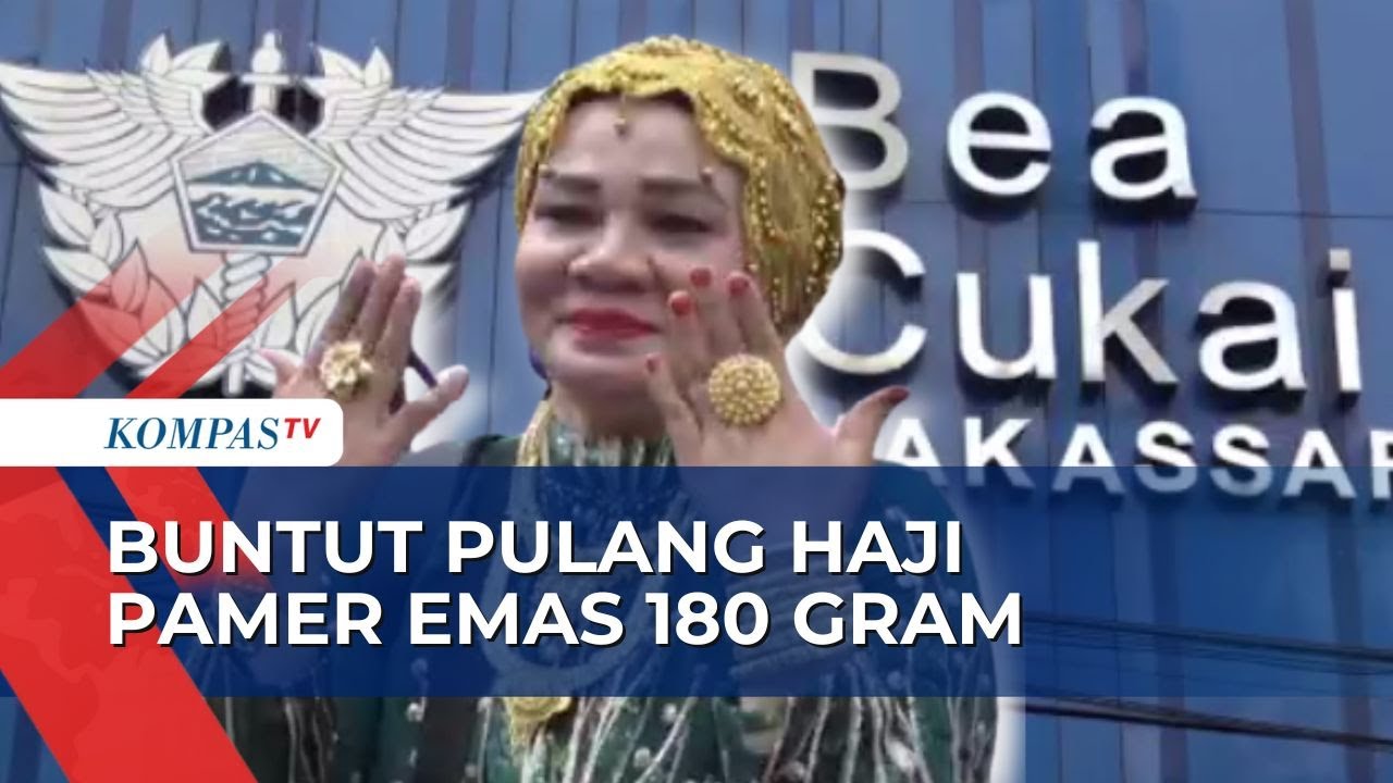 Pamer Emas 180 Gram Usai Pulang Haji, Suarnati Daeng Akan Dipanggil Bea ...