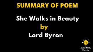 Summary Of The Poem She Walks In Beauty By Lord Byron - She Walks In Beauty : Poem By Lord Byron