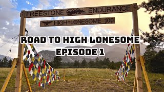 Road to High Lonesome 2025 Episode 1