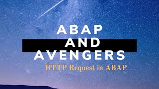 ABAP and Avengers - Create HTTP Request from ABAP