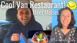 Surprise! Van Tour of a A Clever Van Restaurant: Meet Moises!