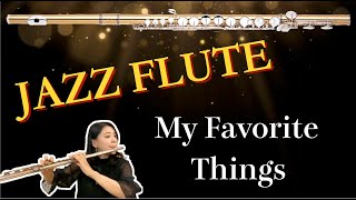 【私のお気に入り】ジャズフルート💫　My Favorite Things (Jazz Flute)