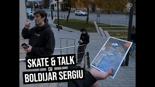 Skate\u0026Talk cu Boldijar Sergiu