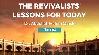 The Revivalists' Lessons for Today | Sh. Abdullah Hakim Quick