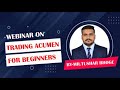 Trading acumen For Beginners By Tushar Bhoge |Webinar by Cerebro Kids | Financial Literacy For Life