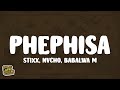 Stixx, Nvcho, Babalwa M - Phephisa (Lyrics)