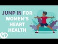 JUMP IN for Women’s Heart Health: Achieve 30 minutes of daily physical activity