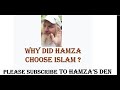 Why did Hamza choose Islam ?